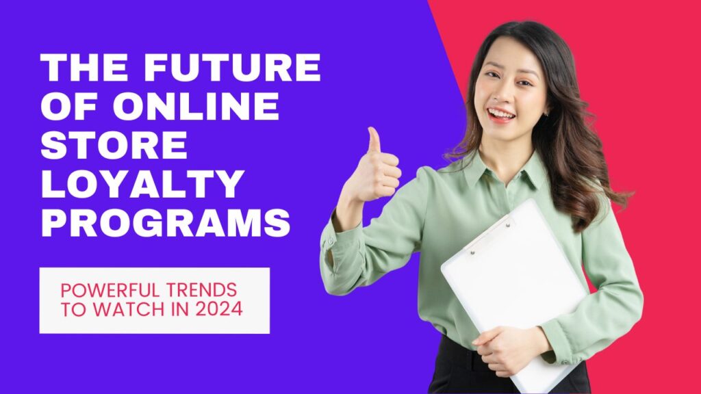 Future of online store loyalty programs
